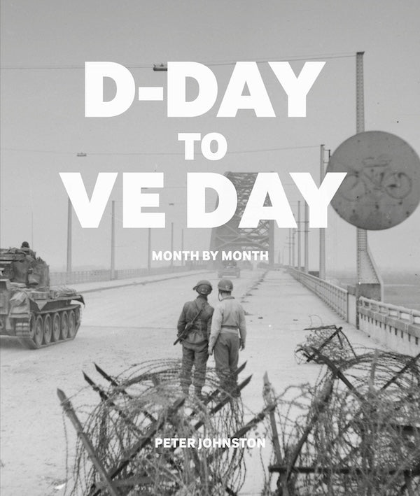 D-Day to VE Day: Month by Month [Paperback]