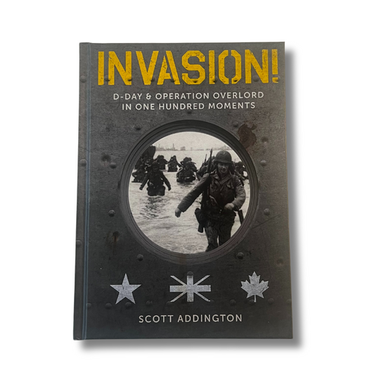 Invasion: D-Day And Operation Overlord In 100 Moments (Hardback)