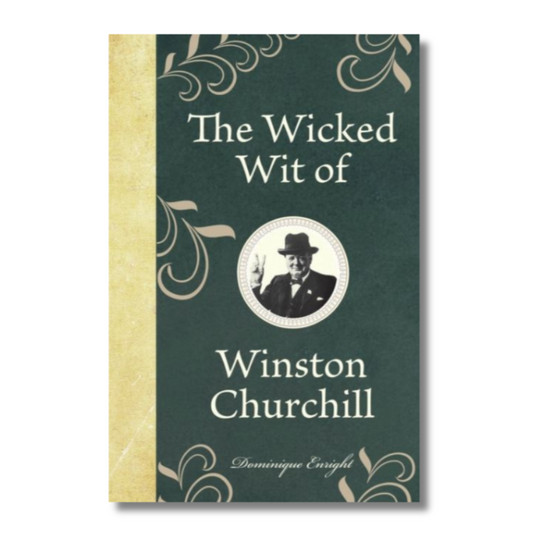 The Wicked Wit of Winston Churchill