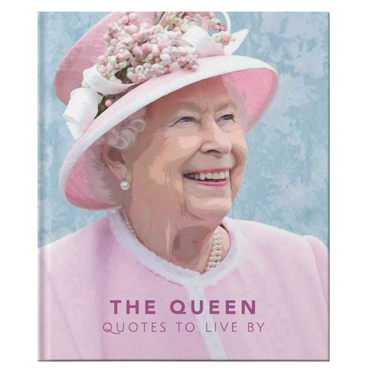 Queen Elizabeth II: Quotes To Live By (Book)